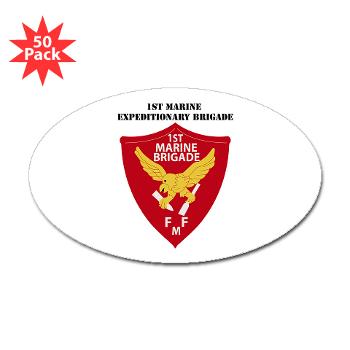 1MEB - M01 - 01 - 1st Marine Expeditionary Brigade with Text - Sticker (Oval 50 pk)